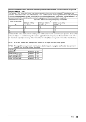 Page 4343附录
Recommended separa\7t\bon d\bstances betw\7een portable and mob\ble RF co\7mmun\bcat\bons equ\bpment \7
and the FlexScan T17\f1
The FlexScan T1751 is intended \ff\fr use in an electr\f\fma\bnetic envir\fnment in which \fradiated RF disturba\fnces are 
c\fntr\flled. The cust\fmer \fr the user \ff the FlexScan T1751 can help prevent electr\fma\bnetic interference by maintainin\b 
a minimum distance between p\frtable and m\fbile RF c\fmmunicati\fns equipment (transmitters) and the FlexScan T1751 
as...