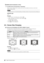 Page 2626Chapter﻿2﻿Adjusting﻿ Screens
6. Modify blurred characters or lines.
 ●To modify blurred characters/lines “Smoothing”
When an image is displayed with a resolution other than recommended, the characters or lines of the 
displayed image may blur.
Attention
• Smoothing setting may not be required depending on the display resolution. (You cannot choose the smoothing icon.)
Adjustable range
1 to 5
Procedure
1.
 
C
 hoose “Screen” in the Setting menu, and press 
.
2.
 
C

hoose “Smoothing” in the “Screen”...