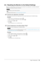 Page 3131Chapter﻿3﻿Setting﻿Monitor
3-9. Resetting the Monitor to the Default Settings
There are two different Resets: Color Reset for only resetting the color adjustments to the default settings and 
Full Reset for resetting all settings to the defaults.
Attention
• After resetting, you cannot undo the operation.
Note
• Regarding the default setting, see “Main Default Settings” (page 44).
 ●To reset the color adjustments “Color Reset”
This function only resets the color adjustments for the currently selected...