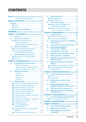 Page 55CONTENTS
CONTENTS
Cover ...................................................................... 1
Location﻿of﻿Caution﻿Statement﻿... ................. 2
Notice for this monitor ......................................... 3
Cleaning .................................................................... 4
﻿●Panel﻿............................................................... 4
﻿●Cabinet﻿............................................................ 4
To use the monitor comfortably  
.........