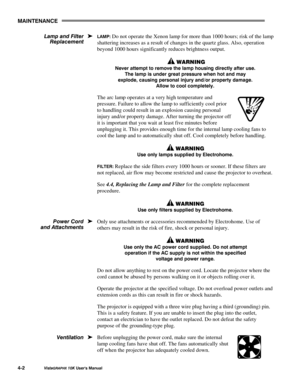 Page 710$,17(1$1&(
9LVWD*5$3+;#43.#8VHU*V#0DQXDO705
/$03= Do not operate the Xenon lamp for more than 1000 hours; risk of the lamp
shattering increases as a result of changes in the quartz glass. Also, operation
beyond 1000 hours significantly reduces brightness output.
#
#:$51,1*
1HYHU#DWWHPSW#WR#UHPRYH#WKH#ODPS#KRXVLQJ#GLUHFWO\#DIWHU#XVH1
7KH#ODPS#LV#XQGHU#JUHDW#SUHVVXUH#ZKHQ#KRW#DQG#PD\
H[SORGH/#FDXVLQJ#SHUVRQDO#LQMXU\#DQG2RU#SURSHUW\#GDPDJH1
$OORZ#WR#FRRO#FRPSOHWHO\1
The arc lamp operates at a very high...