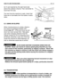 Page 65ter (1) and reached by the right-hand side
above the collector channel. Then remember to
reconnect the tube.
The next time the machine is used, check that
there are no fuel leaks from the tubes or carbu-
rettor.
5.5 USING ON SLOPES
When mowing lawns on a slope, observe
the maximum gradients already men-
tioned (max 10° - 17%) and move up and
down but never across them. Take great
care when changing direction that the
highest wheels do not hit obstacles (such
as stones, branches, roots, etc.) that may...