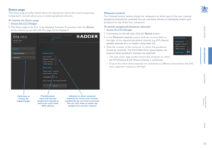 Page 1615
INSTALLATION
CONFIGURATION
OPERATION
FURTHERINFORMATION
INDEX
Status page
The Status page provides details about the dual power inputs, the internal operating 
temperature and also allows you to switch peripheral channels. 
To display the Status page
1 Access the CCS Manager.
2 The Status page is the first to be displayed, however, if necessary, click the Status 
button shown on the left side: The page will be displayed: 
Channel control
The Channel control section shows the computers to which each of...