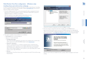 Page 2423
INSTALLATION
CONFIGURATION
OPERATION
FURTHERINFORMATION
INDEX
Multi-Monitor Free-Flow configuration
Installing drivers and multi-monitor config app
In order to use Multi-Monitor mode you will need to install a Multi-Monitor Free-Flow 
driver (available for download from the Adder website www.adder.com) onto each PC 
that has multiple monitors attached.
1 On each multiple monitor PC, run the downloaded file. After accepting the licence 
agreement you will be prompted to choose a destination folder....