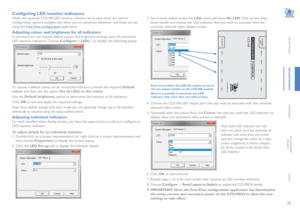Page 2625
INSTALLATION
CONFIGURATION
OPERATION
FURTHERINFORMATION
INDEX
Configuring LED monitor indicators
When the optional CCS-XB LED monitor indicator kit is used, there are several 
configuration options available that allow you to customise behaviour and these are set 
using the Free-Flow configuration application.
Adjusting colour and brightness for all indicators
If necessary, you can impose default colour and brightness settings upon all connected \
LED monitor indicators. Choose Configure > LEDs... to...