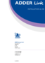 Page 54INSTALLATION & USE
ADDER Technology  Limited
Technology House
Trafalgar Way
Bar Hill
Cambridge
CB3 8SQ • England
T: +44 (0) 1954 780044
F: +44 (0) 1954 780081
sales@addertec.com
www.addertec.com
AL-10.02/V2
ADDER L Li
in
nk
k 