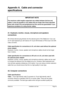 Page 46AdderLinkInstallation and UsePage 45Appendix A.  Cable and connector
specificationsIMPORTANT NOTEThe maximum cable lengths supported vary widely between devices andcables. It may be possible to use cables that are longer than those specifiedbelow with certain PCs and peripherals but this cannot be guaranteed. If youexperience problems try using shorter cables.A1. Keyboard, monitor, mouse, microphone and speakers
connections
All of these devices plug directly into the relevant ports of the AdderLink. If...