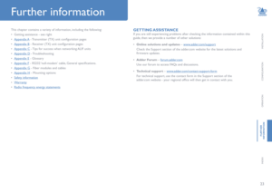 Page 2423
INSTALLATION
CONFIGURATION
OPERATION
FURTHERINFORMATION
INDEX
This chapter contains a variety of information, including the following:
• Getting assistance - see right
• Appendix A - Transmitter (TX) unit configuration pages 
• Appendix B - Receiver (TX) unit configuration pages
• Appendix C - Tips for success when networking ALIF units
• Appendix D - Troubleshooting
• Appendix E - Glossary
• Appendix F - RS232 ‘null-modem’ cable, General specifications.
• Appendix G - Fiber modules and cables
•...