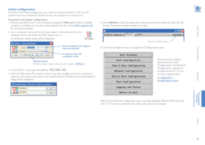 Page 3433
INSTALLATION
CONFIGURATION
OPERATION
FURTHERINFORMATION
INDEX
Initial configuration
To perform the initial configuration, you need to connect the ALIF 2112T to an IP 
network and use a computer located on the same network to connect to it.
To perform the initial configuration
1 Connect the ALIF 2112T to an IP network (using the VNC port) where a suitable 
computer is available on the same subnet (please see the section VNC network link 
for connection details).
2 Use a computer connected to the same...