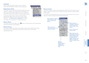 Page 3534
INSTALLATION
CONFIGURATION
OPERATION
FURTHERINFORMATION
INDEX
Mouse Control
This option displays a mouse control dialog and is useful when the remote cursor is 
failing to respond correctly to your mouse movements, even after using the Resync 
mouse option. 
The mouse control dialog allows you to control the remote mouse cursor using a 
selection of buttons that you click with your local mouse. 
Controls
When clicked, this button reveals a menu of options 
concerned with keyboard, video and mouse...