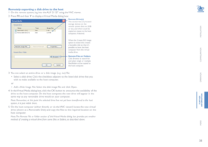 Page 3938
INSTALLATION
CONFIGURATION
OPERATION
FURTHERINFORMATION
INDEX
Remotely exporting a disk drive to the host
1 On the remote system, log into the ALIF 2112T using the VNC viewer. 
2  Press F8 and then V to display a Virtual Media dialog box: 
Remote Drive(s)This section lists any located storage devices on the remote system that are 2GB or less, and which could be copied en masse to the host computer, if desired.
Remote Files or FoldersClick Browse to search for and select single or multiple...