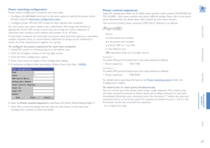 Page 5857
INSTALLATION
CONFIGURATION
OPERATION
FURTHERINFORMATION
INDEX
Power switching configuration
Power switch configuration comprises two main steps:
• Configure the OPTIONS serial port to the same speed as used by the power switch 
box(es), using the Serial port configuration menu. 
• Configure power ON and OFF strings for each relevant host computer.
For each power port there needs to be a valid ‘Power ON string’ and similarly an 
appropriate ‘Power OFF string’. In each case, the strings are a short...