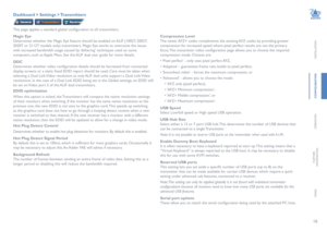 Page 1716
INSTALLATION
CONFIGURATION
OPERATION
FURTHERINFORMATION
INDEX
Dashboard > Settings > Transmitters
This page applies a standard global configuration to all transmitters.
Magic Eye
Determines whether the Magic Eye feature should be enabled on ALIF (1002T, 2002T, 
2020T or 2112T models only) transmitters. Magic Eye works to overcome the issues 
with increased bandwidth usage caused by ‘dithering’ techniques used on some 
computers, such as Apple Macs. See the ALIF dual user guide for more details.
DDC...