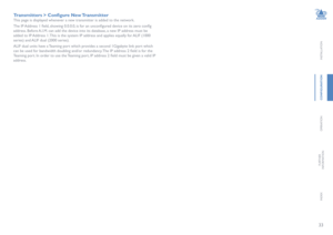 Page 3433
INSTALLATION
CONFIGURATION
OPERATION
FURTHERINFORMATION
INDEX
Transmitters > Configure New Transmitter
This page is displayed whenever a new transmitter is added to the network. 
The IP Address 1 field, showing 0.0.0.0, is for an unconfigured device on its zero config 
address. Before A.I.M. can add the device into its database, a new IP address must be 
added to IP Address 1. This is the system IP address and applies equally for ALIF (1000 
series) and ALIF dual (2000 series). 
ALIF dual units have a...