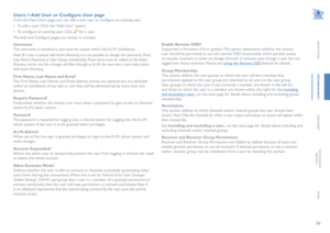 Page 3736
INSTALLATION
CONFIGURATION
OPERATION
FURTHERINFORMATION
INDEX
Users > Add User or Configure User page
From the View Users page, you can add a new user or configure an existing user:
• To add a user: Click the “Add User” option.
• To configure an existing user: Click  for a user.
The Add and Configure pages are similar in content.
Username
The username is mandatory and must be unique within the A.I.M. installation.
Note: If a user is synced with Active Directory, it is not possible to change the...