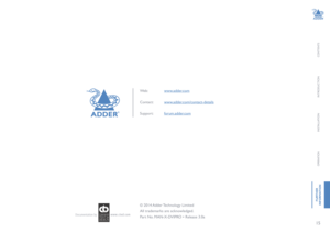 Page 1615
CONTENTS
INTRODUCTION
INSTALLATION
OPERATION
FURTHER
 
INFORMATION
www.ctxd.com Documentation by:
© 2014 Adder Technology Limited
All trademarks are acknowledged.
Part	No.	MAN-X-DVIPRO	•	Release	3.0a
Web:  www.adder.com
Contact:  www.adder.com/contact-details
Support: forum.adder.com   