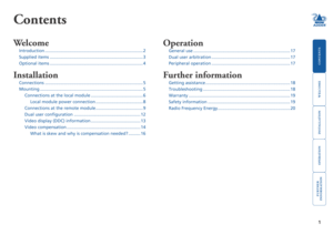 Page 2welcome
contents
installation
 
operation
rter
inormation
1
Contents
Welcome
Introduction ........................................................................\
.........2
Supplied items ........................................................................\
.....3
Optional items ........................................................................\
.....4
Installation
Connections ........................................................................\
.........5
Mounting...