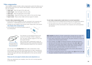 Page 15welcome
contents
installation 
 
operation
rter
inormation
14
Video compensation
The X-USBPRO modules include a video compensation system that allows you\
 to 
get the best results from your remote video display(s). Using this spe\
cial mode 
you can configure:
•	Cable type - Select the type of link cable used.
•	Cable length - Enter the length of the link cable.
•	Video gain - Alter the signal gain for the image.
•	Colour skew - Adjust the timing of each colour to fine tune the image.
•	Expert mode...