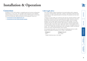 Page 5
welcome
contents
installation 
 
&operation
special
 
configuration
furter
information

Installation & Operation
Connections
Installation of the X100 modules is straightforward and minimal configuration 
requirements in most cases. The moulded CAM (Computer Access Module) 
connects directly to the system, while the remote X100 module is at the other 
end of the twisted pair cable and attaches to the keyboard, mouse, etc.
• 
Connections.at.the.CAM.(local).unit
•...