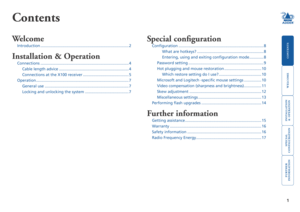 Page 2
welcome
contents
installation
 
& operation
special
 
configuration
furter
information

Contents
Welcome
Introduction.........................................................................\
.........2
Installation & Operation
Connections.........................................................................\
.........4
Cable.length.advice
.................................................................4
Connections.at.the.X100.receiver
...........................................5...