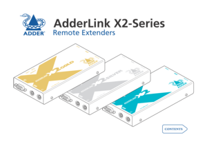 Page 1TO LOCAL
POWER
www.a dd er.c om
TO LOCA L
POWER
www.a dd er.c om
REMO TE
www.a dd er.c om
TO  LO CAL
POWER
AdderLink X2-Series
Remote Extenders
 