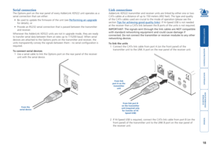 Page 19





18
Serial connection
The Options port on the rear panel of every AdderLink XD522 unit operate\
s as a 
serial connection that can either:
•	 Be	used	to	update	the	firmware	of	the	unit	(see	Performing an upgrade 
for details), or
•	 Provide	an	RS232 serial connection that is passed between the transmitter 
and receiver.
Whenever the AdderLink XD522 units are not in upgrade mode, they are rea\
dy 
to transfer serial data between them at rates...