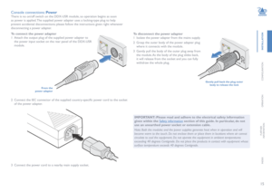 Page 1615
INSTALLATION
CONFIGURATION
OPERATION
FURTHERINFORMATION
INDEX
Console connections: Pow e r
There is no on/off switch on the DDX-USR module, so operation begins as soon 
as power is applied. The supplied power adapter uses a locking-type plug to help 
prevent accidental disconnections; please follow the instructions given right whenever 
disconnecting a power adapter. 
To connect the power adapter
1 Attach the output plug of the supplied power adapter to 
the power input socket on the rear panel of the...