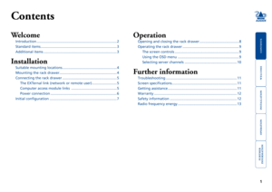 Page 2



1


SECT 1
Contents
Welcome
Introduction ........................................................................\
.........2
Standard items ........................................................................\
.....3
Additional items ........................................................................\
..3
Installation
Suitable mounting locations .......................................................4
Mounting the rack drawer...