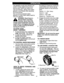 Page 12  
Theoperationofanysnowthrowercan 
resultinforeignobjectsbeingthrown 
intotheeyes,whichcanresultinse- 
vereeyedamage.Alwayswearsafety 
glassesoreyeshieldswhileoperating 
thesnowthrower. 
Werecommendstandardsafety 
glassesorawidevisionsafetymaskfor 
overyourglasses. 
_ARNING:ReadOwners  Manualbeforeoperating 
machine.Neverdirectdis- 
chargetowardbystandersstopthe 
enginebeforeuncloggingdischarge 
chuteoraugerhousingandbefore 
leavingthemachine. 
TOSTOPYOUR 
SNOWTHROWER 
1.Tostopthrowingsnow,releasethe...