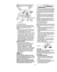 Page 10  
NOTE:Wedonotrecommendsharpening 
blade-butifyoudo,besurethebladeis 
balanced.Crankshaft 
Bladekeyway 
washeredgeadapter 
Lockwasher 
TOSHARPENBLADE 
Careshouldbetakentokeeptheblade 
balanced°Anunbalancedbladewillcause 
eventualdamagetolawnmoweror 
engine_ 
oThebladecanbesharpenedwithafile 
oronagrindingwheelDonotattempt 
tosharpenwhileonthemower. 
.Tocheckbladebalance,driveanailinto 
abeamorwall,Leaveaboutoneinchof 
thestraightnailexposed_Placecenter 
holeofbladeovertheheadofthenai!....