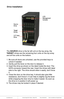 Page 2www.addonics.comTechnical Support (M-F 8:30am - 6:00pm PST)    Phone: 408-453-6212  Email: www.addonics.com/support/query/
Drive Installation
The SOURCE drive is the far left unit on the top array, the 
TARGET drives are the remaining four units on the top array 
and all five units on the bottom.
1. Be sure all doors are unlocked, use the provided keys to    
    unlock if needed.
2. Gently pull the lever on the door to release it.
3. Insert the drive as shown on the label inside the door: The  
    SATA...