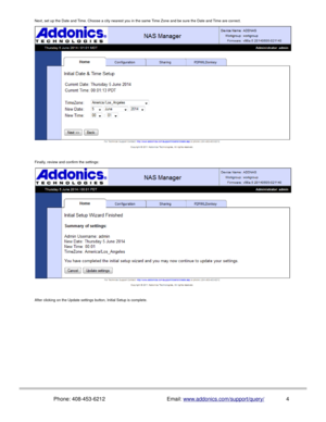 Page 5Next, set up the Date and Time. Choose a city nearest you in the same Time Zone and be sure the Date and Time are correct.
Finally, review and confirm the settings:
After clicking on the Update settings button, Initial Setup is complete.
Phone: 408-453-6212 Email: www.addonics.com/support/query/    4 