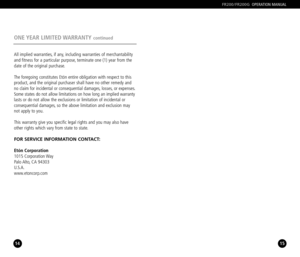 Page 815
FR200/FR200GOPERATION MANUAL
14
ONE YEAR  LIMITED WARRANTY continued
14
All implied warranties, if any, including warranties of merchantability
and fitness for a particular purpose, terminate one (1) year from the
date of the original purchase.
The foregoing constitutes Etón entire obligation with respect to this
product, and the original purchaser shall have no other remedy and
no claim for incidental or consequential damages, losses, or expenses.
Some states do not allow limitations on how long an...