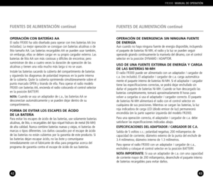 Page 2242
FUENTES DE ALIMENTACIÓN continué
43
FUENTES DE ALIMENTACIÓN continué
FR300MANUAL DE OPERATIÓN
OPERACIÓN CON BATERÍAS AAEl radio FR300 ha sido diseñado para operar con tres baterías AA (no
incluidas). La mejor operación se consigue con baterías alcalinas o de
litio tamaño AA. Las baterías recargables AA se pueden usar también,
sin embargo, ellas se deben cargar en su propio cargador externo. Las
baterías de litio AA son más costosas y difíciles de encontrar, pero
suministran de dos a cuatro veces la...