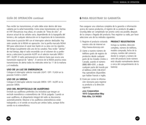 Page 2446
GUÍA DE OPERACIÓN continué
47
6PARA REGISTRAR SU GARANTÍA
FR300MANUAL DE OPERATIÓN
Para recibir las transmisiones, el radio debe estar dentro del área
cubierta por la señal transmitida. Como estas transmisiones son hechas
en VHF (frecuencias muy altas), en canales de “línea de sitio”, el
alcance actual de las señales varía, dependiendo de la topografía del
terreno y de cualquier obstrucción en la trayectoria de la transmisión.
Seleccione la posición WX con el interruptor selector deslizable. Hay
siete...