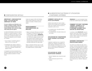 Page 21G4000AMANUEL DOPÉRATION
41
COMMENT INSTALLER LES
PILES ÉLECTRIQUES
Installez six piles alcalines AA. Suivez le schéma
imprimé au dos du récepteur près du compartiment
à piles. Avec le récepteur tourné vers le bas et lecompartiment à piles vers vous:
• Les extrémités plates () des piles du dessous 
vont vers la gauche.
• Les extrémités plates () des piles du dessus vont 
vers la droite.
UTILISATION DE L’ADAPTATEUR
POUR COURANT ÉLECTRIQUE(CA)
L’adaptateur Grundig fourni avec cet appareil est
seulement pour...