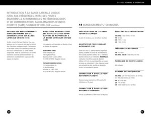 Page 33G4000AMANUEL DOPÉRATION
65
ÉCHELONS DE SYNTONISATION
AM (MW):1 KHz / 9 KHz / 10 KHz
FM:50 KHz
SW:1 KHz / 5 KHz
LW:1 KHz / 9 KHz
FRÉQUENCES MOYENNES
FM:10.7 MHz
AM (MW), SW, LW:55.85 MHz, 455 KHz
PUISSANCE DE SORTIE AUDIO:
600 milliwatts.
GAMMES DES FRÉQUENCES
AM (MW):5201710 KHz (échelons de 10 KHz);
5271606 KHz (échelons de 9 KHz)
FM:87.5108 MHz
LW:144351 KHz
SW:160030000 KHz (1.630 MHz)
SPÉCIFICATIONS DE L’ALIMEN
TATION ÉLECTRIQUE
Six piles AA (alcalines, pour de meilleurs résultats)
ADAPTATEUR POUR...