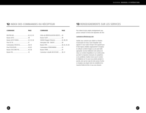 Page 34G4000AMANUEL DOPÉRATION
67
Pour obtenir de plus amples renseignements vous
pouvez contacter le Service des réparations de Etón:
customersvc@etoncorp.com
Veuillez nous contacter pour obtenir un Numéro
d’autorisation de retour avant d’expédier votre
appareil. Si vous voulez renvoyer votre appareil pour
le faire réparer, emballez soigneusement le récepteuren utilisant sa boîte d’origine ou une autre boîte
appropriée. Inscrivez lisiblement votre adresse deretour sur la boîte d’expédition et sur la lettre...