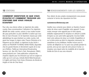 Page 1914RENSEIGNEMENTS SUR LES SERVICES
Pour obtenir de plus amples renseignements vous pouvez
contacter le Service des réparations de Etón:
customersvc@etoncorp.com 
Veuillez nous contacter pour obtenir un Numéro d’autori
sation de retour avant d’expédier votre appareil. Si vous
voulez renvoyer votre appareil pour le faire réparer,emballez soigneusement le récepteur en utilisant sa boîte
d’origine ou une autre boîte appropriée. Inscrivez lisiblement votre adresse de retour sur la boîte d’expédition et
sur la...