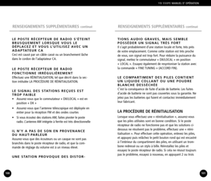 Page 51RENSEIGNEMENTS SUPPLÉMENTAIRES continuéRENSEIGNEMENTS SUPPLÉMENTAIRES continué
YB 550PEMANUEL D’ OPÉRATION
TIONS AUDIO GRAVES, MAIS SEMBLE
POSSÉDER UN SIGNAL TRÈS FORT
Il s’agit probablement d’une station locale et forte, très près
de votre emplacement. Comme cette station est très proche
de vous, son signal est trop fort. Pour réduire la puissance du
signal, mettez le commutateur « DX/LOCAL » en position 
« LOCAL ». Essayez également de resyntoniser la station avec
la commande « FINE TUNING » (ACCORD...