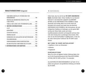 Page 56INHALTSVERZEICHNIS fortgesetzt1EINFÜHRUNG
Vielen Dank, dass Sie sich für das YB 550PE UKW/MW/KW 
Radio
entschieden haben. Dieses Handbuch ist zur besseren
Übersicht in zwei Abschnitte aufgeteilt: ALLGEMEINERBETRIEB und die EINFÜHRUNG IN DIE KURZWELLE (beide
Abschnitte sind wichtig). Wenn Sie mit dem Hören der
Kurzwelle nicht vertraut sind, bietet Ihnen der Abschnitt
EINFÜHRUNG IN DIE KURZWELLE alle Informationen, die zum
erfolgreichen Empfang von Sendungen aus der ganzen Welt
wichtig sind. Dieses Radio...