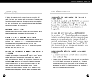 Page 86171
SELECCIÓN DE LAS BANDAS DE FM, AM Y
ONDA CORTA
Use el botón de selección de banda FM/AM/SW para seleccionar
la banda de FM, AM o SW (siglas en inglés de onda corta). La
banda de AM se mostrará con el símbolo MW en la pantalla.
Si reside fuera de Norteamérica, vea las instrucciones en la página 180.
FORMA DE SINTONIZAR LAS ESTACIONES
Use los botones +/. Pulse estos botones brevemente para sin
tonización manual y manténgalos oprimidos un poco más tiempo
para usar la sintonización automática Autoscan....