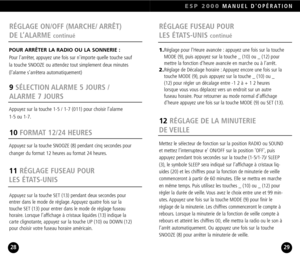 Page 15Mettez le sélecteur de fonction sur la position RADIO ou SOUND
et mettez l’interrupteur e ON/OFF sur la position OFF, puisappuyez pendant trois secondes sur la touche (15/17)/ SLEEP
(3), le symbole SLEEP sera indiqué sur l’affichage à cristaux liquides (20) et les chiffres pour la fonction de minuterie de veille
commenceront à partir de 60 minutes. Elle se mettra en marche
en même temps. Puis utilisez les touches _ (10) ou _ (12) pour
régler la durée de veille. Vous avez le choix entre une et 99 min...