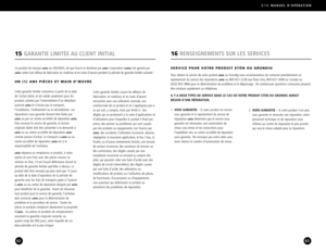 Page 32E10MANUEL D’OPÉRATION
63
Cette garantie limitée commence à partir de la date
de l’achat initial, et est valide seulement pour lesproduits achetés par l’intermédiaire d’un détaillantautorisé 
etónet n’inclue pas le transport,
l’installation, l’enlèvement ou la réinstallation. Les
réparations sousgarantie doivent être faites par
etónou par un centre accrédité de réparation etón.
Pour recevoir le service de garantie, la facture originale datée doit être présentée à la demande à
etónou au centre accrédité de...