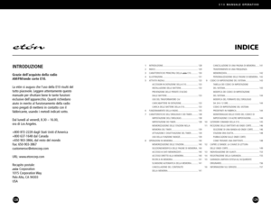 Page 65INTRODUZIONE............................................................. 128
INDICE.......................................................................... 129
CARATTERISTICHE PRINCIPALI DELLA 
etónE10............ 130
ILLUSTRAZIONI.............................................................. 131
ATTIVITÀ INIZIALI.......................................................... 133
ACCESSORI IN DOTAZIONE DELLA E10..................... 133
INSTALLAZIONE DELLE BATTERIE.............................. 133...