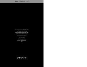 Page 80From the United States: (800) 8722228
From Canada: (800) 6371648
From Everywhere Else: (650) 9033866
Email: customersvc@etoncorp.com
Internet: www.etoncorp.com
etónCorporation
1015 Corporation Way
Palo Alto, California  94303
USA
www.etoncorp.com
  