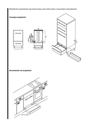 Page 11Néhány típusnál a díszíthető ajtó 
magassága szabályozható, hogy 
a készülék a többi konyhabútorral 
egyvonalban állhasson.
A csavarok meglazítása után 
vegye le az ajtókeretet. 
Vegye le a díszítő burkolatot 
a mosogatógépről. 
A mosogatógép alsó részén 
található lapocskát igazítsa 
a konyhabútorok magas-
ságához. 
Helyezze a díszítő burkola-
tot az ajtóra, majd jelölje be 
a kívánt magasságot, és ott 
vágja le. 
Helyezze a díszítő burkola-
tot a keretre, és vágja le a 
díszítő burkolattal azonos...