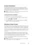 Page 19Using Your Tablet  |  19
Screen Orientation
For optimal viewing experience, the screen orientation changes 
automatically to portrait or landscape format depending on how you 
hold the tablet. You can disable automatic screen rotation and lock 
the screen in portrait or landscape mode.
NOTE: Some apps may not support automatic screen rotation and are 
designed to work only in one orientation.
Locking the screen orientation
1 Change the screen to the desired orientation.
2 Swipe-in from the right edge of...