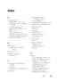 Page 413Index413
Index
A
Active Directory
adding DRAC 5 users, 1 24
configuring access to the DRAC 
5, 1 17
extending schemas, 1 17
logging in to the DRAC 5, 1 42
objects, 1 13
schema extensions, 1 1 2
using with extended schema, 1 1 2
using with standard schema, 1 06
using with the DRAC 5, 1 05
B
BIOS setup
configuring on a managed 
system, 51
Boot Once, 389
bootable image file
creating, 2 03
C
Certificate Signing Request 
(CSR)
about, 21 6
generating a new certificate, 2 1 8
certificatesexporting the root CA...