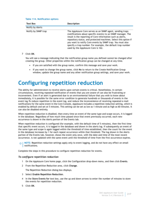 Page 219Dell AppAssure User Guide
Version 5.4.3 Revision B217 7Click OK.
You will see a message indicating that the notification group name you defined cannot be changed after 
creating the group. Other properties within the notification group can be changed at any time.
•If you are satisfied with the group name, confirm this message and save your work.
•If you want to change the group name, click No to return to the Create Notification Group 
window, update the group name and any other notification group...